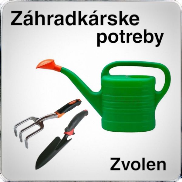 Záhradkárske potreby Zvolen