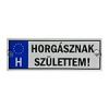 VTIPNÁ ŠTÁTNA POZNÁVACIA ZNAČKA 'HORGÁSZNAK SZÜLETTEM.. '