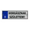 VTIPNÁ ŠTÁTNA POZNÁVACIA ZNAČKA 'HORGÁSZNAK SZÜLETTEM.. '